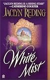 Front cover for the book White Mist by Jaclyn Reding