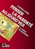 Penser la parenté aujourd'hui : La force du quotidien by 