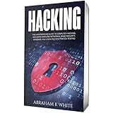 Hacking: The Underground Guide to Computer Hacking, Including Wireless Networks, Security, Windows, Kali Linux and Penetration Testing