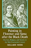 Front cover for the book Painting in Florence and Siena after the Black Death by Millard Meiss