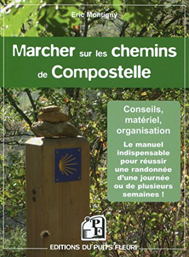 Marcher sur les chemins de Compostelle