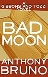 Bad Moon by Anthony Bruno