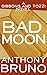 Bad Moon by Anthony Bruno