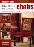 Repairing and Restoring Chairs: Furniture Care by 