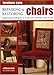 Repairing and Restoring Chairs: Furniture Care by 