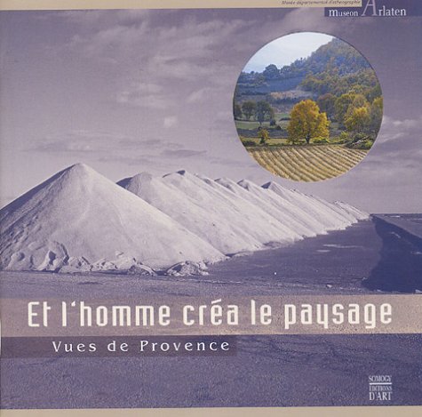 Et l'homme créa le paysage