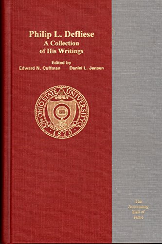 PHILIP L DEFLIESE COLLECTION OF WRITINGS: THOMAS J BURNS SERIES IN ACCOUNTING HIST ACCOUNTING HALL OF FAME