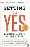 Getting to Yes: Negotiating Agreement Without Giving In