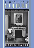 Front cover for the book Inside Culture: Art and Class in the American Home by David Halle