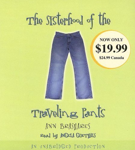 The Sisterhood of the Traveling Pants by Brashares, Ann Unabridged Edition (2007)