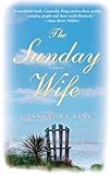 The Sunday Wife: A Novel by Cassandra King