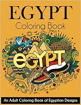 Download Amazon Com Egypt Coloring Book An Adult Coloring Book Of Egyptian Designs 9781647900861 Dylanna Press Books