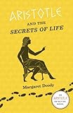 Aristotle and the Secrets of Life: An Aristotle Detective Novel