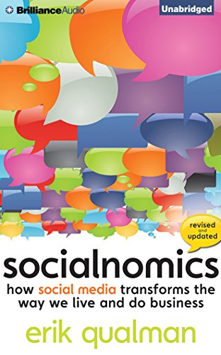 Download Socialnomics: How Social Media Transforms the Way We Live and Do Business