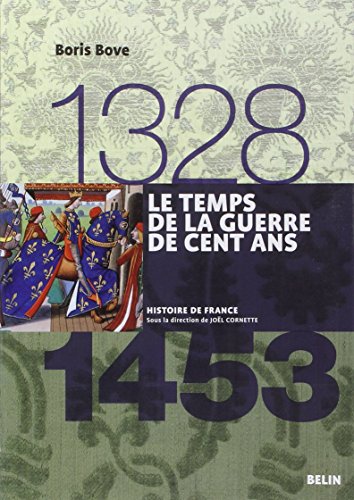 Le  temps de la guerre de Cent ans