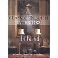 Classic English interiors: Spencer-Churchill, Henrietta: 9781552782224