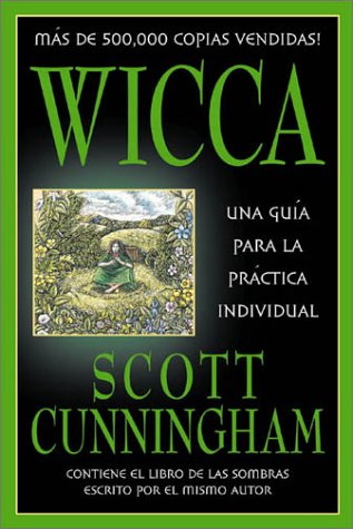 Wicca: Una guía para la práctica individual (Spanish Edition)