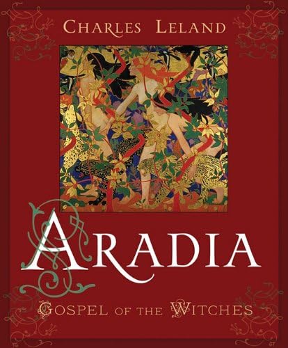 Aradia Or The Gospel Of The Witches