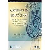 Cashing in on Education: Women, Childcare, and Prosperity in Latin America and the Caribbean (Latin American Development Forum)