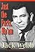 Just the Facts, Ma'Am: The Authorized Biography of Jack Webb by 