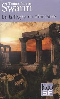 La Trilogie Du Minotaure Thomas Burnett Swann Babelio