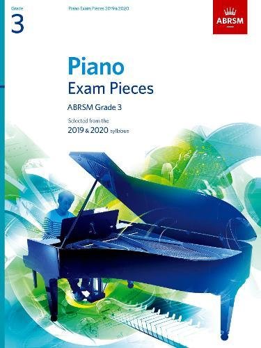 [- Piano Exam Pieces 2019 & 2020, ABRSM Grade 3: Selected from the 2019 & 2020 syllabus (AB
