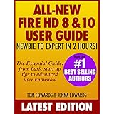 All New Fire HD 8 &amp; 10 User Guide - Newbie to Expert in 2 Hours!