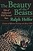 The Beauty of the Beasts: Tales of Hollywood's Wild Animal Stars by Ralph Helfer