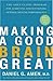 Making a Good Brain Great: The Amen Clinic Program for Achieving and Sustaining Optimal Mental Performance