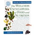 The Wellness Encyclopedia of Food and Nutrition