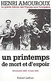 Front cover for the book La grande histoire des Français sous l'occupation. Tome 7: un printemps de mort et d'espoir by Henri Amouroux