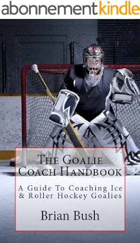Download The Goalie Coach Handbook (English Edition) PDF