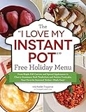 Image de The “I Love My Instant Pot” Free Holiday Menu: From Maple Dill Carrots and Spiced Applesauce to Cherry-Rosemary Pork Tenderloin and Festive Fruitc