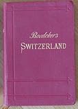 Front cover for the book Baedeker's Switzerland and the Adjacent Portions of Italy, Savoy, and Tyrol: handbook for travellers by Karl Baedeker