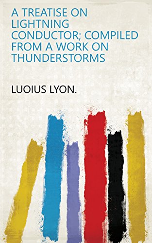 Amazon Com A Treatise On Lightning Conductor Compiled From A