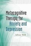 Metacognitive Therapy for Anxiety and Depression cover