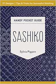 Sashiko Handy Pocket Guide 27 Designs Tips Tricks For