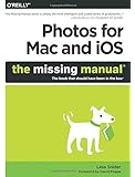 Photos for Mac and iOS: The Missing Manual
