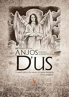 Livro Eu acredito em Anjos, porque acredito em D'us - Volume 2: Os quatro pilares das orações. As quatro dimensões.