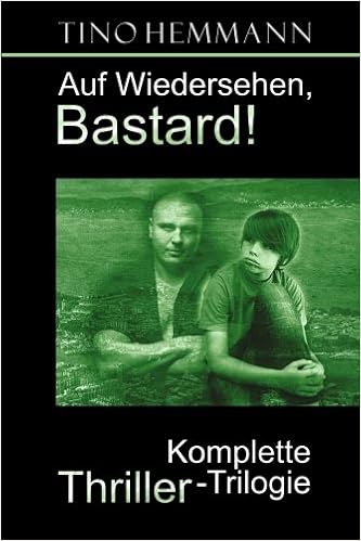 Auf Wiedersehen Bastard Thriller Trilogie Amazon De Hemmann Tino Bucher