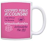 Funny Accountant CPA Gift Official Title Too Pretentious Gift Coffee Mug Tea Cup Pink