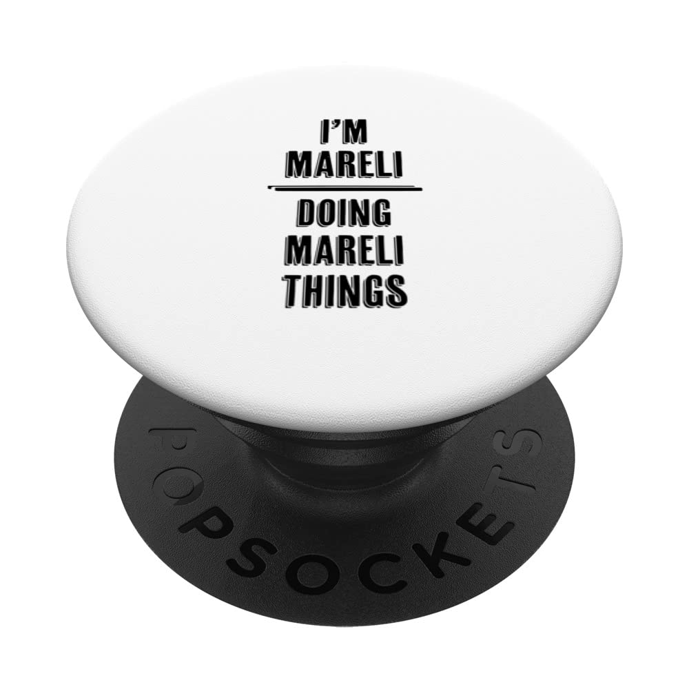 I'm MARELI Doing MARELI Things | Funny Cute - First Name - PopSockets Swappable PopGrip