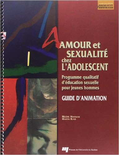 Amazon Fr Amour Et Sexualite Chez L Adolescent Guide D Animation Programme Qualitatif D Education Sexuelle Manseau Blais Livres