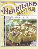Heartland Baking from the Midwest's Best Cooks by