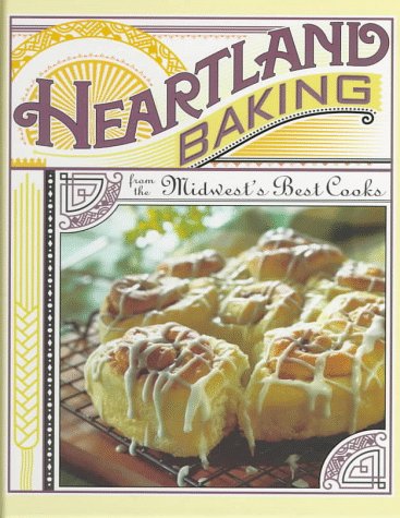 Heartland Baking from the Midwest's Best Cooks by