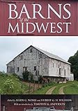 Barns of the Midwest by Allen G. Noble, Hubert G. H. Wilhelm