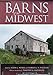 Barns of the Midwest by Allen G. Noble, Hubert G. H. Wilhelm