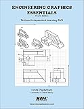 Engineering Graphics Essentials 4th Edition with Independent Learning DVD Engineering Graphics Essentials 4th Edition with Independent Learning DVD