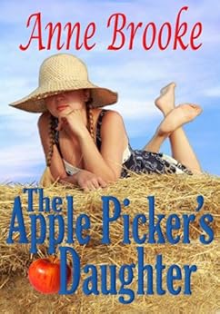 The Apple Picker's Daughter by [Brooke, Anne]