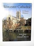 Image de Worcester Cathedral: A Short History